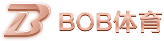 bob電子游戲·(中國)官方網站